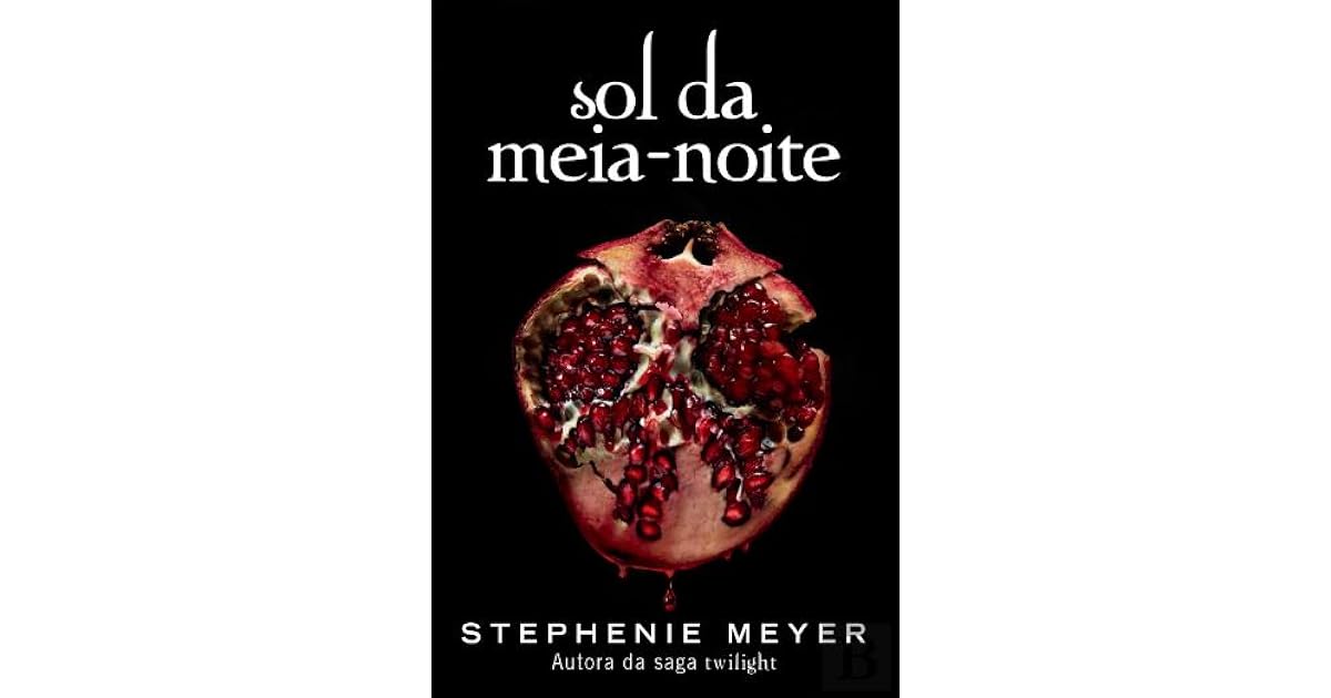 Sol da Meia-Noite (Twilight, #5) by Stephenie Meyer