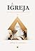 A Igreja: Sua Natureza, Autoridade, Propósito e Culto (Obras de Jeffrey D. Johnson Livro 2) (Portuguese Edition)