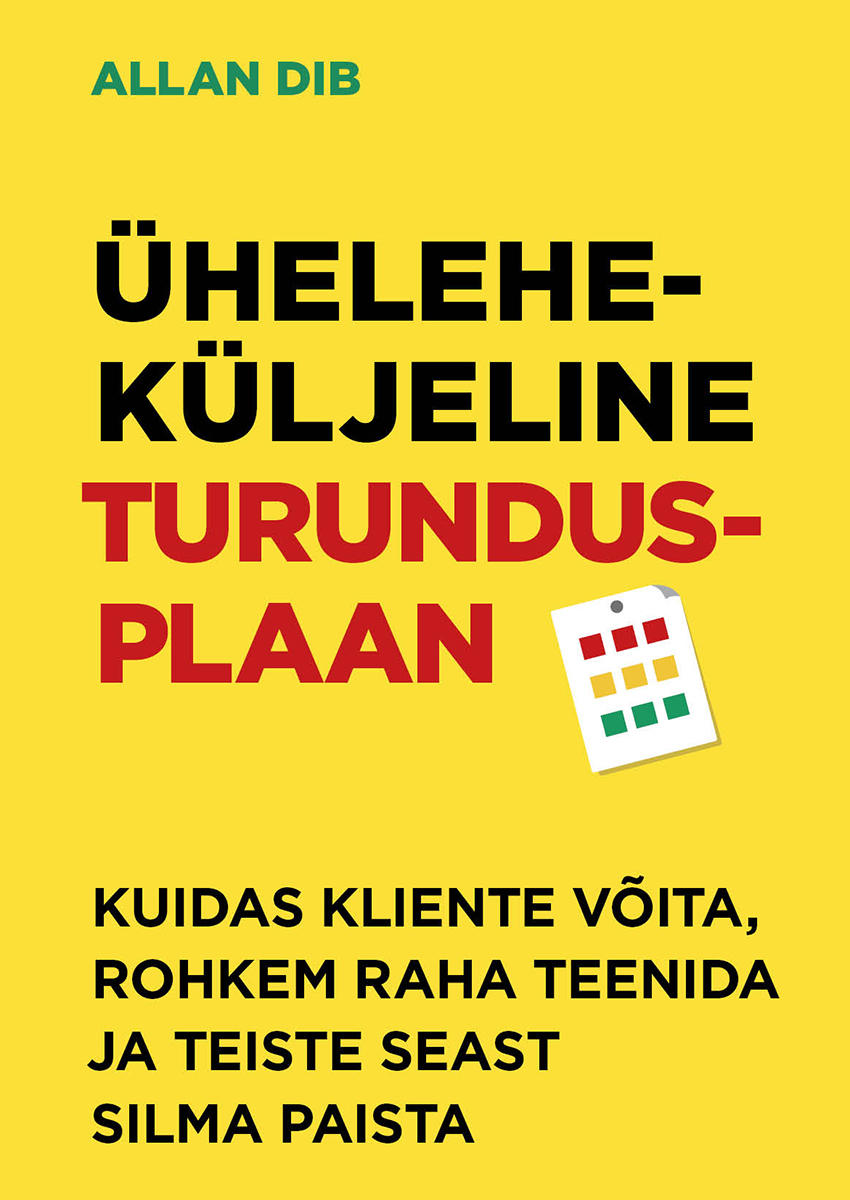 Üheleheküljeline turundusplaan: Kuidas kliente võita, rohkem raha teenida ja teiste seast silma paista