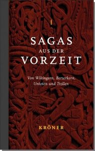 Sagas aus der Vorzeit - Band 1: Heldensagas. Von Wikingern, Berserkern, Untoten und Trollen (Hardcover)
