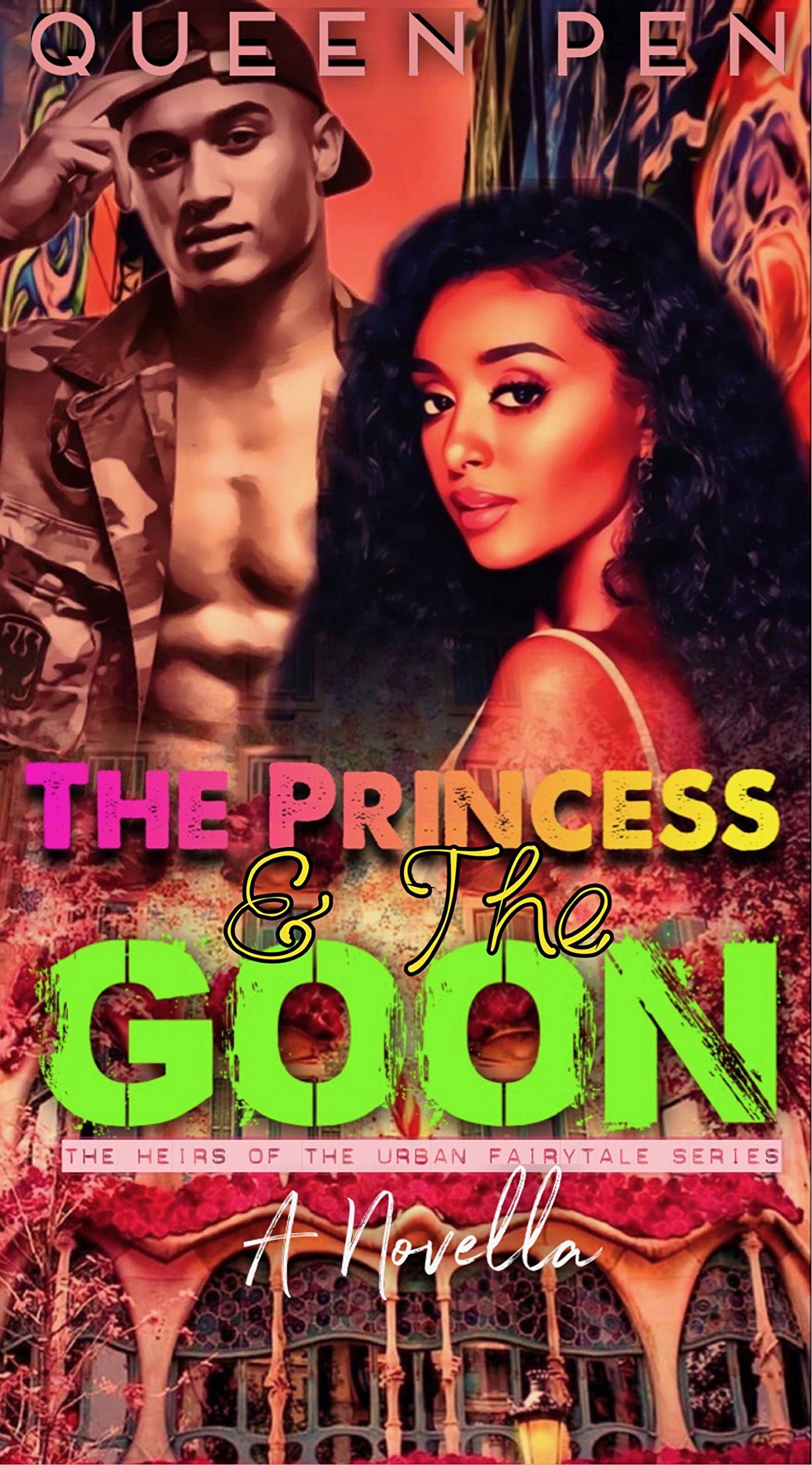 The Princess & the Goon: The Heirs of the Urban Fairytale Series (Kindle Edition)