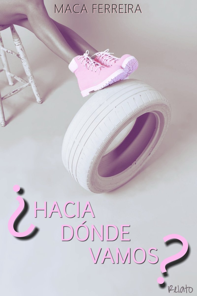 ¿Hacia dónde vamos? (relato)