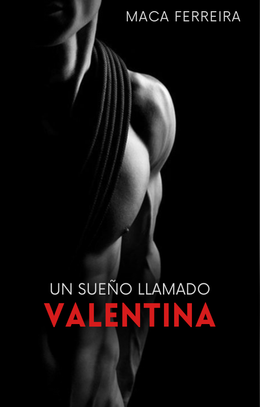 Un sueño llamado Valentina