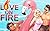 Love on fire