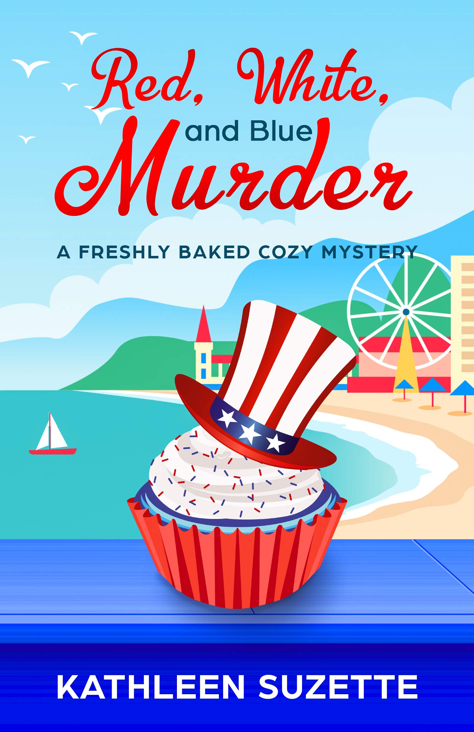 Red, White, and Blue Murder (Cozy Baked Mystery #9)