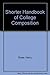 Shorter Handbook of College Composition
