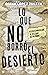 Lo que no borró el desierto by Diana López Zuleta