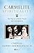 Carmelite Spirituality: The...
