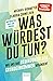 Was würdest Du tun? by Michael Bohmeyer
