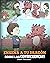 Enseña a tu Dragón Sobre las Consecuencias: Un Lindo Cuento Infantil para Enseñar a los Niños a Comprender las Consecuencias y Cómo Tomar Buenas Decisiones. ... Books Español nº 14) (Spanish Edition)