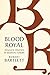 Blood Royal by Robert Bartlett