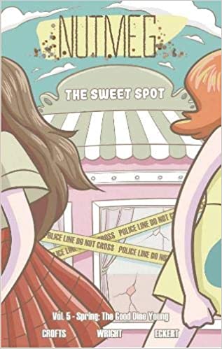 Nutmeg Volume 5: Spring: The Good Dine Young (Nutmeg, #5)