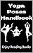 Yoga Poses Handbook: AN ILL...