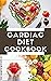 CARDIAC DIET COOKBOOK: Deli...