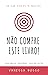 SE SUA VIDA ESTÁ INCRÍVEL, NÃO COMPRE ESTE LIVRO! by Vanessa Bosso