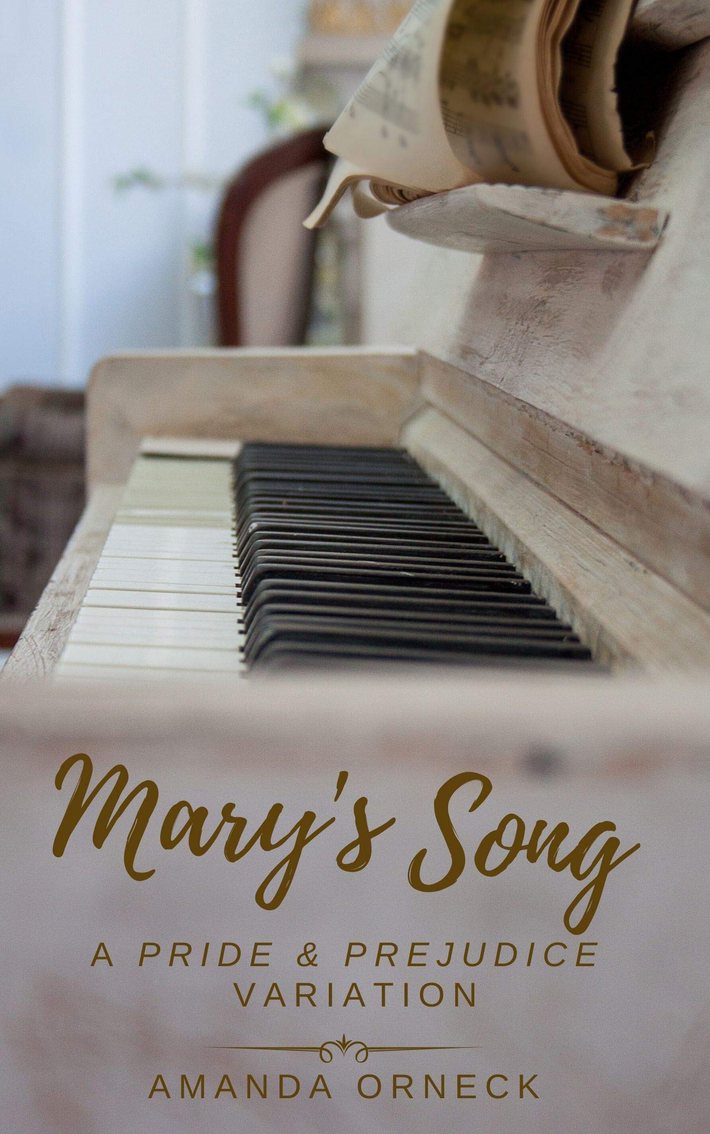 Mary's Song: A Pride and Prejudice Variation (The Amanda Orneck Regency Romance Collection Book 1)