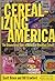 Cerealizing America: The Un...