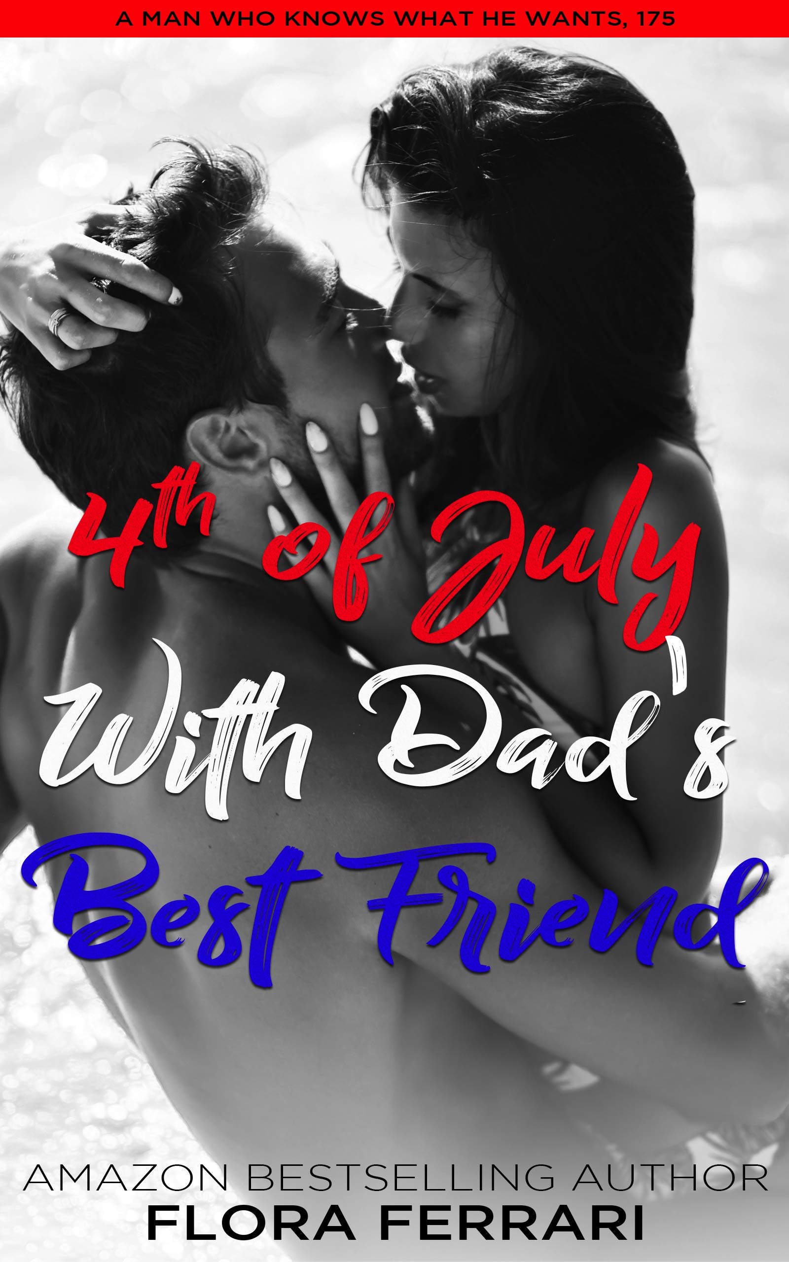 4th of July With Dad's Best Friend (Kindle Edition)