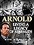 Arnold Living a Legacy of S...