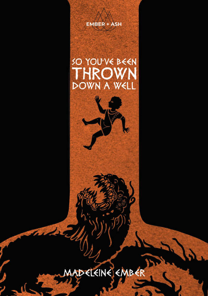 So You've Been Thrown Down A Well