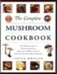 The complete mushroom cookbook (Paperback)