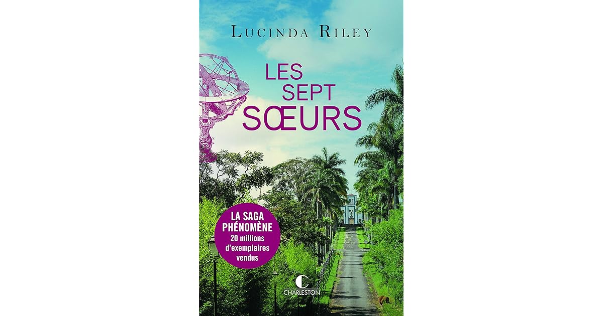 Les sept soeurs (tome 1) (Littérature Génerale) by Lucinda Riley Les sept soeurs (tome 1) (Littérature Génerale) by Lucinda Riley