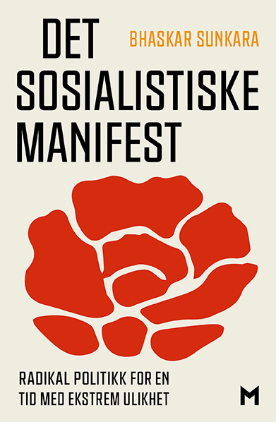 Det sosialistiske manifest. Radikal politikk for en tid med ekstrem ulikhet