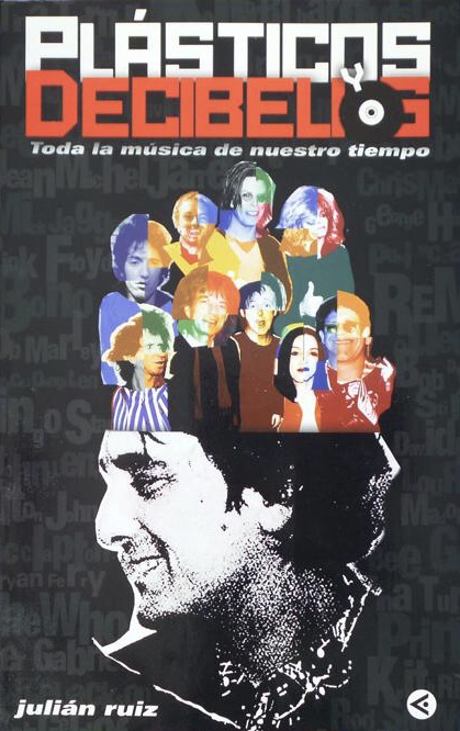 Plásticos y decibelios, Toda la música de nuestro tiempo