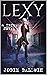 Lexy: An Urban Fantasy Adve...