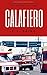 Calafiero: Un recorrido por historias verdaderas de Tijuana (Spanish Edition)