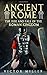 Ancient Rome: The Rise and ...