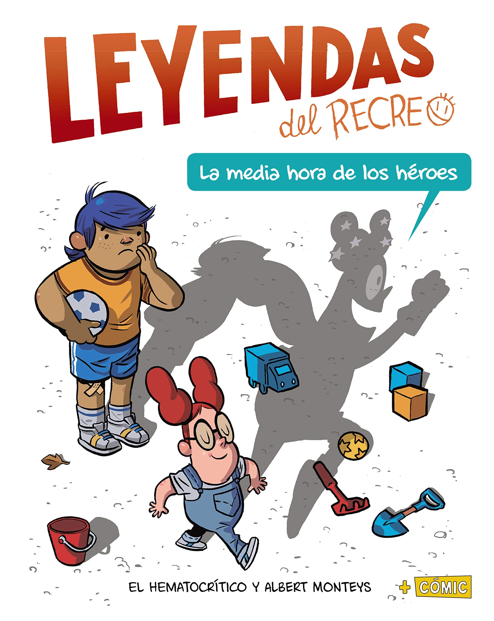 La media hora de los héroes: Leyendas del recreo 1 (CÓMIC - Leyendas del recreo) (Spanish Edition)