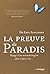 La Preuve du paradis - voyage d'un neurochirurgien dans l'apres vie
