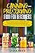 Canning and Preserving Food for Beginners by Lydia Reed