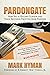 Pardongate: How Bill & Hillary Clinton and Their Brothers Profited from Pardons