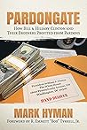 Pardongate: How Bill & Hillary Clinton and Their Brothers Profited from Pardons
