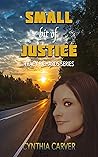 Small Bit of Justice by Cynthia Carver