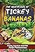 Adventures Of Tickey Banana...