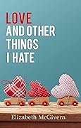Love and Other Things I Hate