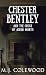 Chester Bentley and the Ghost of Asher Worth (The Chester Bentley Mysteries Book 1)