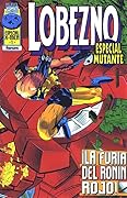 Especial Mutante Lobezno: ¡La furia del Ronin Rojo!