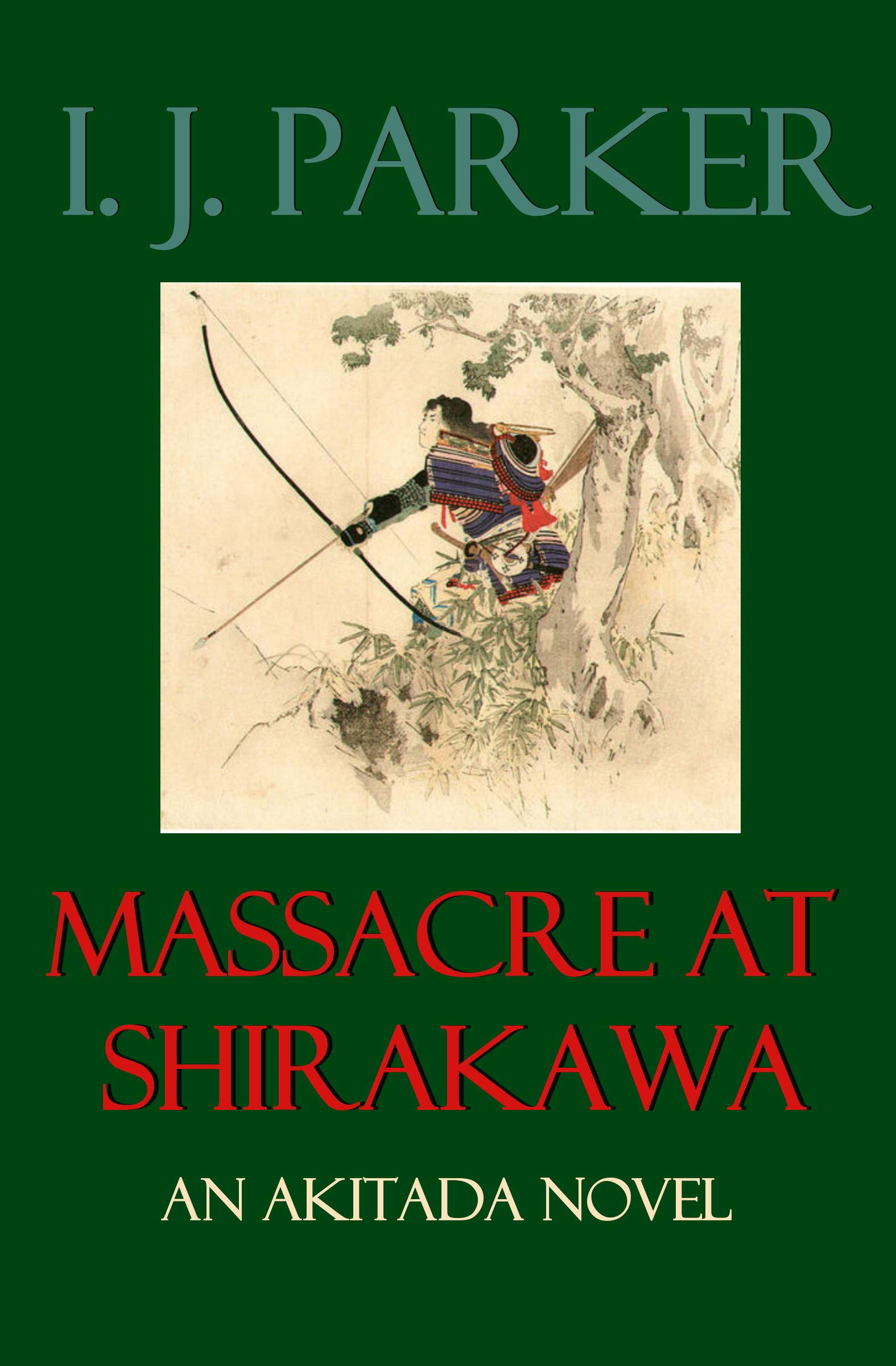 Massacre at Shirakawa (Akitada #20)