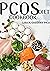 PCOS DIET COOKBOOK: THE COM...