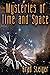 Mysteries of Time and Space