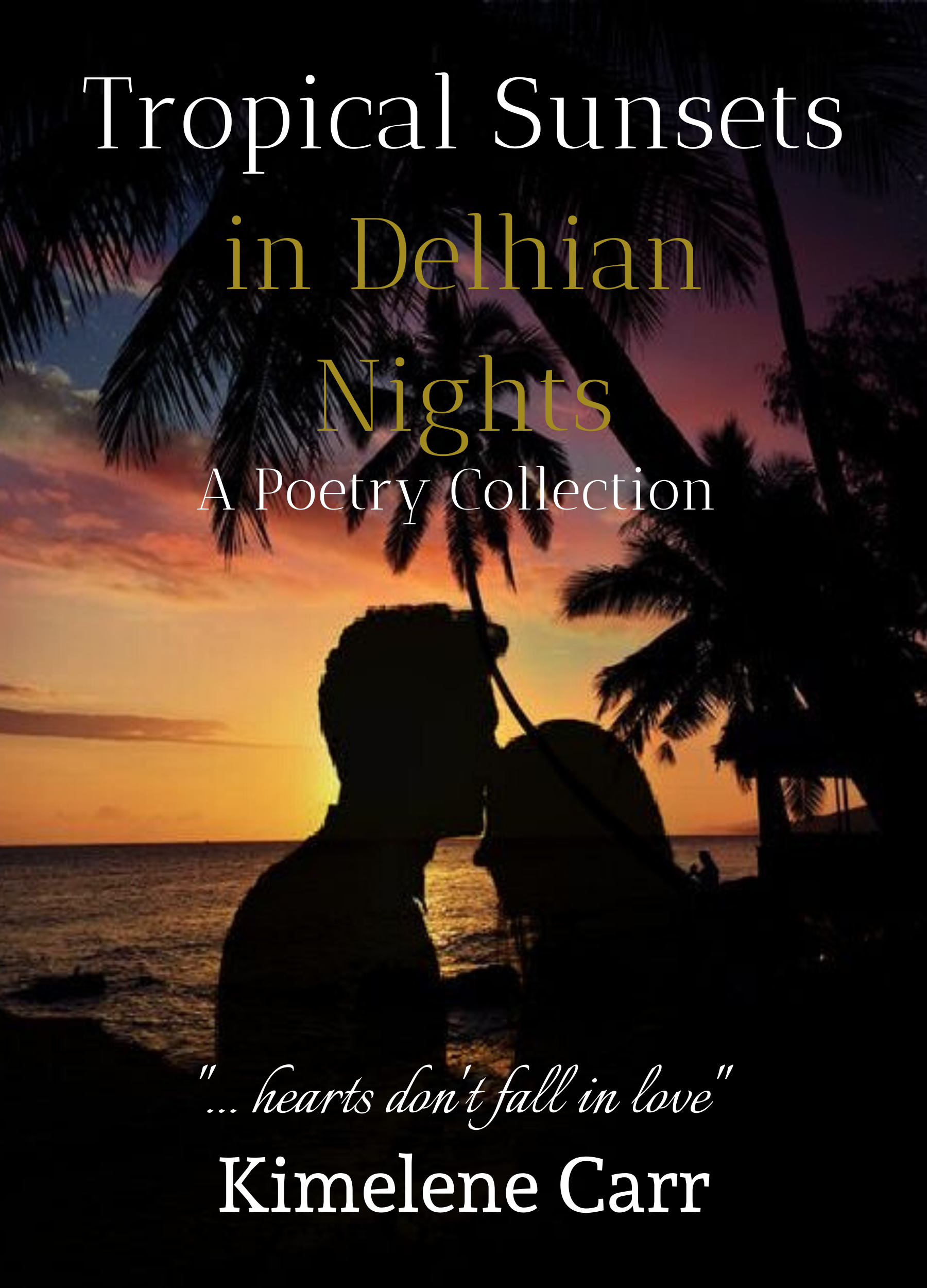 Tropical Sunsets in Delhian Nights (Kindle Edition)