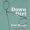 Down Girl: The Lo...