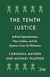 The Tenth Justice: Judicial Appointments, Marc Nadon, and the Supreme Court Act Reference (Landmark Cases in Canadian Law)