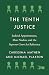 The Tenth Justice: Judicial Appointments, Marc Nadon, and the Supreme Court Act Reference (Landmark Cases in Canadian Law)