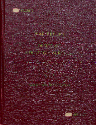 War Report - Office of Strategic Services: Vol. 1 Washington Organization (Hardcover)