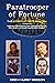 Paratrooper of Fortune: The Story of Ted B. Braden - Vietnam Commando, CIA Operative, Congo Mercenary, and just maybe D.B. Cooper